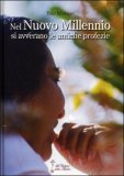 Nel nuovo Millennio si Avverano le Antiche Profezie — Libro