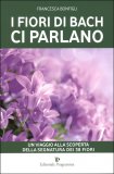 I Fiori di Bach ci parlano  — Libro