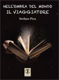Nell'Ombra del Mondo - Il Viaggiatore — Libro