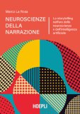Neuroscienze Della Narrazione Lo Storytelling Nell'era Delle Neuroscienze E Dell'intelligenza Artificiale