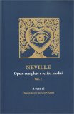 Neville - Opere Complete e Scritti Inediti. Vol.2 — Libro