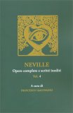 Neville - Opere Complete e Scritti Inediti Vol. 4 — Libro