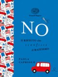 No. Il Rifiuto Che Sconfisse Il Razzismo. Ediz. A Colori. Ediz. Deluxe