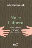 Noi e l'Albero — Libro