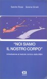 Noi Siamo il Nostro Corpo — Libro