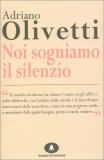Noi Sogniamo il Silenzio — Libro