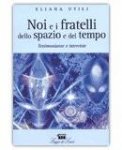 Noi e i fratelli dello spazio e del tempo — Libro