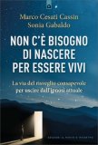 Non C'è Bisogno di Nascere per Essere Vivi — Libro