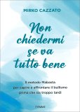 Non Chiedermi se Va Tutto Bene — Libro