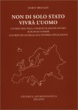 Non di Solo Stato Vivrà L'uomo — Libro