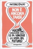 Non è Ancora Tardi — Libro