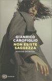 Non Esiste Saggezza — Libro