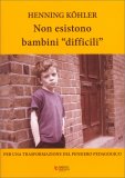 Non Esistono Bambini Difficili — Libro