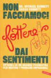 Non Facciamoci Fottere dai Sentimenti — Libro