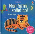 Non Farmi Il Solletico! ...Dice la Tigre — Libro