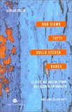 Non Siamo Tutti sulla Stessa Barca — Libro