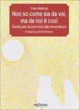 Non So Come Sia da Voi, Ma da Noi è Così — Libro