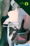 NON UCCIDERE (CONSIDERAZIONI POLITICHE)
di Hermann Hesse