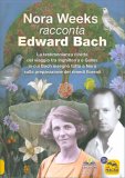 Nora Weeks Racconta Edward Bach — Libro