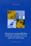 Nozioni Scientifiche di Biologia Generale, Chimica, Igiene ed Elettrologia — Libro
