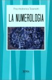 LA NUMEROLOGIA
di Pina Andronico Tosonotti

