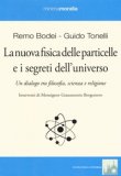 La Nuova Fisica Delle Particelle E I Segreti Dell'universo. Un Dialogo Tra Filosofia, Scienza E Religione — Libro