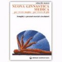 Nuova ginnastica medica per vivere meglio - per vivere di più — Libro