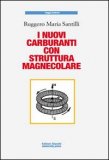 I Nuovi Carburanti con Struttura Magnecolare — Libro