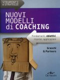 Nuovi Modelli di Coaching - Fondamenti, Obiettivi, Risorse, Applicazioni — Libro