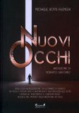 NUOVI OCCHI
Cronache, personaggi, e curiosità della ricerca nel mistero dalla Preistoria ad Oggi
di Michele Rossi Flenghi

