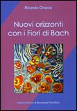 Nuovi Orizzonti con i Fiori di Bach — Libro
