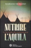 NUTRIRE L'AQUILA
La Via Lakota alla conoscenza di sé
di Mariano Romano

