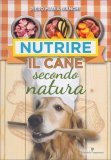 Nutrire il Cane Secondo Natura — Libro