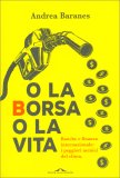 O la Borsa o la Vita — Libro