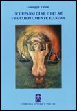 Occuparsi di Sé e del Sé fra corpo, mente e anima — Libro