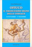 Ofiuco - Il Tredicesimo Segno dello Zodiaco — Libro