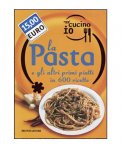 Oggi Cucino Io - La Pasta e gli altri Primi Piatti in 600 Ricette  — Libro