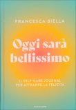 Oggi Sarà Bellissimo — Diari e Journaling
