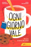 Ogni Giorno Vale — Libro