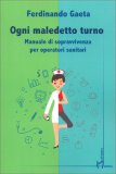 Ogni Maledetto Turno — Libro