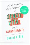 Ogni Volta che Scopro il Senso della Vita me lo Cambiano — Libro