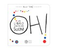 Oh! Un Libro che Fa dei Suoni - Per Piccole Mani — Libro/Gioco