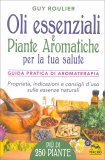 Oli Essenziali e Piante Aromatiche per la Tua Salute — Libro
