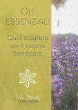 Oli Essenziali Quali Scegliere Per Il Proprio Benessere — Libro