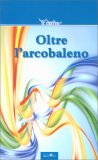 Oltre l'Arcobaleno — Libro
