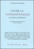Oltre la Consapevolezza in Parole Semplici — Libro