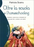 Oltre la Scuola e l'Homeschooling — Libro