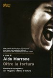 OLTRE LA TORTURA
Percorsi di accoglienza
di Aldo Morrone

