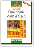 OMEOPATIA DALLA A ALLA Z
di Bruno Brigo

