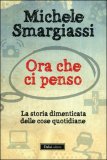 Ora che ci Penso — Libro
